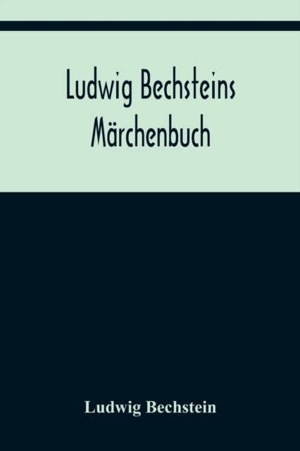 Ludwig Bechsteins Marchenbuch, Paperback / softback Book