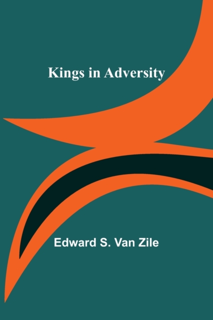 Kings in Adversity, Paperback / softback Book