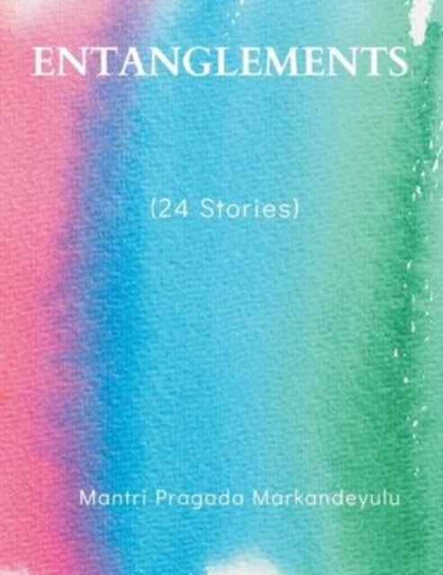 ENTANGLEMENTS (24 Stories), Paperback / softback Book