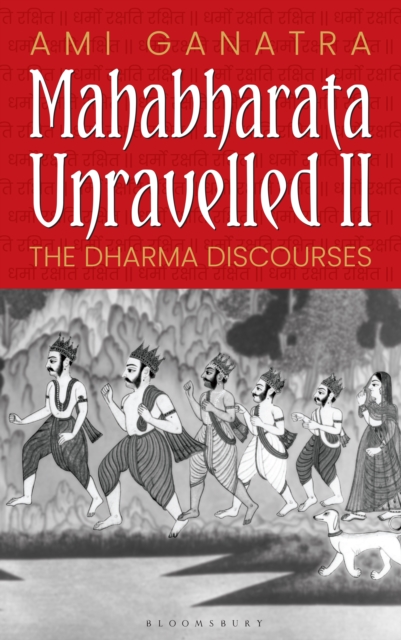 Mahabharata Unravelled - II : The Dharma Discourses, EPUB eBook