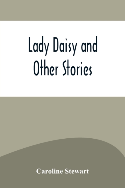 Lady Daisy and Other Stories, Paperback / softback Book