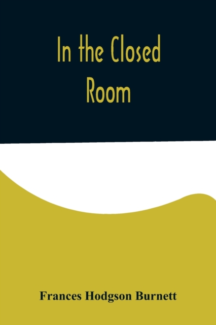 In the Closed Room, Paperback / softback Book