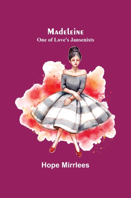 Madeleine : One of Love's Jansenists, Paperback / softback Book