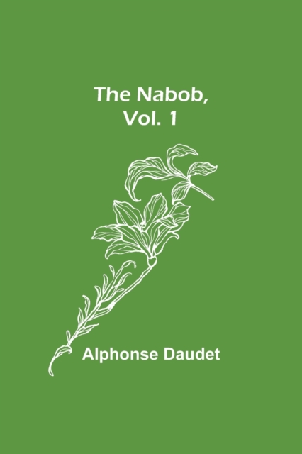 The Nabob, Vol. 1, Paperback / softback Book