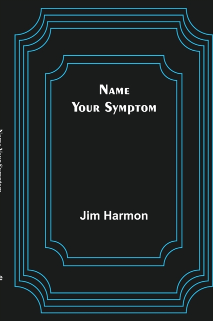 Name Your Symptom, Paperback / softback Book