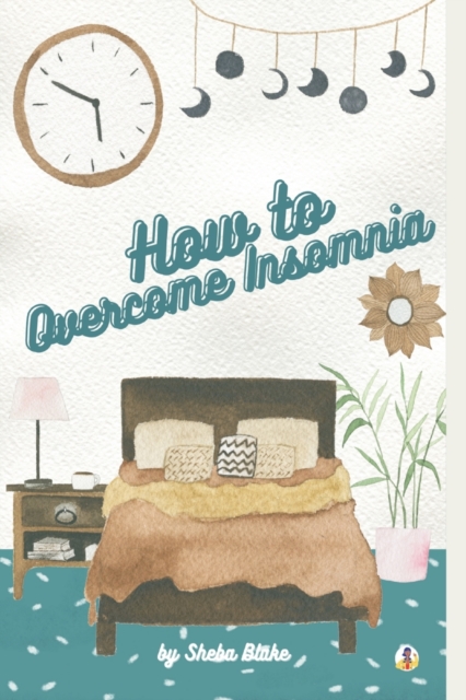 How to Overcome Insomnia, Paperback / softback Book