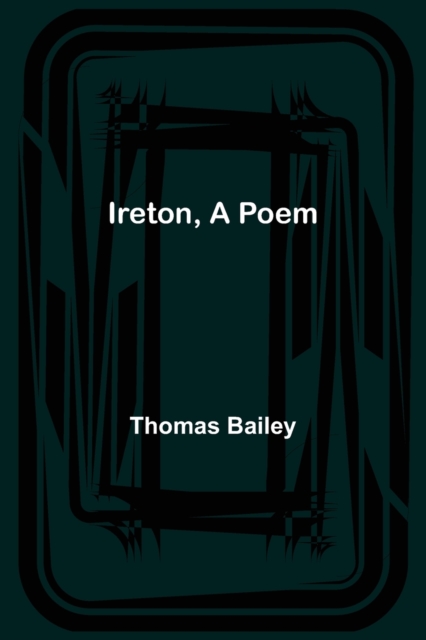 Ireton, A Poem, Paperback / softback Book