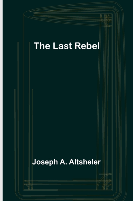 The Last Rebel, Paperback / softback Book