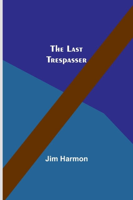 The Last Trespasser, Paperback / softback Book