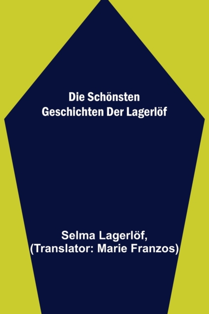 Die schoensten Geschichten der Lagerloef, Paperback / softback Book