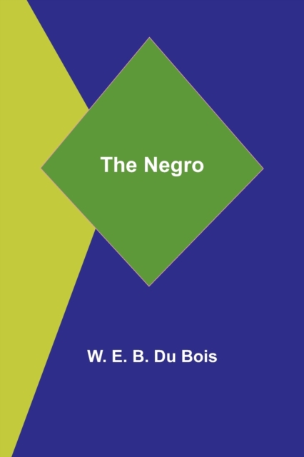 The Negro, Paperback / softback Book