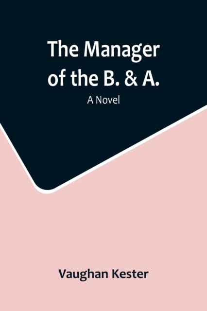 The Manager of the B. & A., Paperback / softback Book
