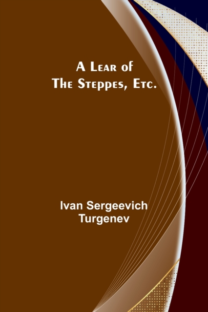 A Lear of the Steppes, etc., Paperback / softback Book