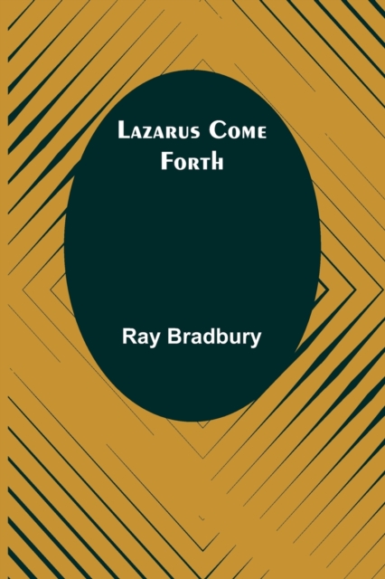 Lazarus Come Forth, Paperback / softback Book