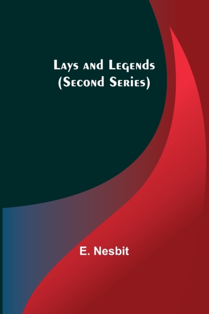 Lays and Legends (Second Series), Paperback / softback Book