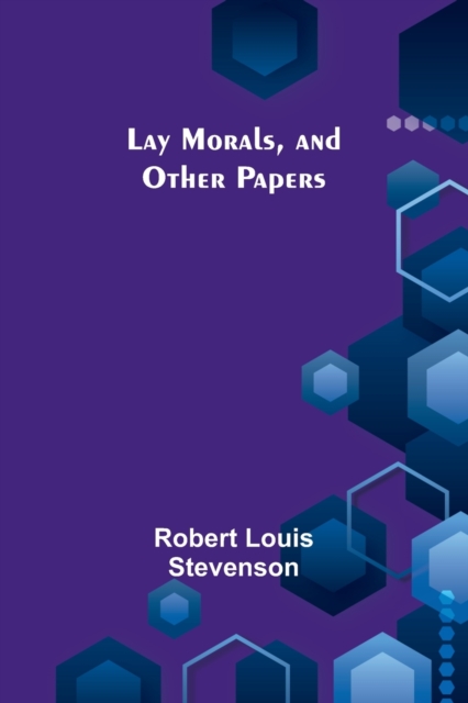 Lay Morals, and Other Papers, Paperback / softback Book