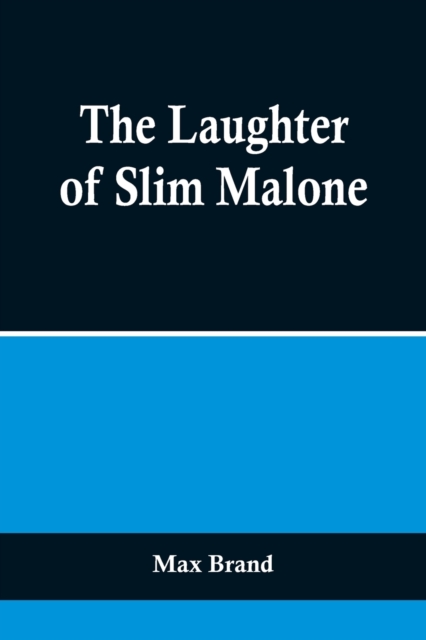 The Laughter of Slim Malone, Paperback / softback Book