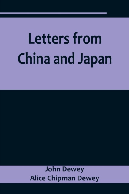 Letters from China and Japan, Paperback / softback Book