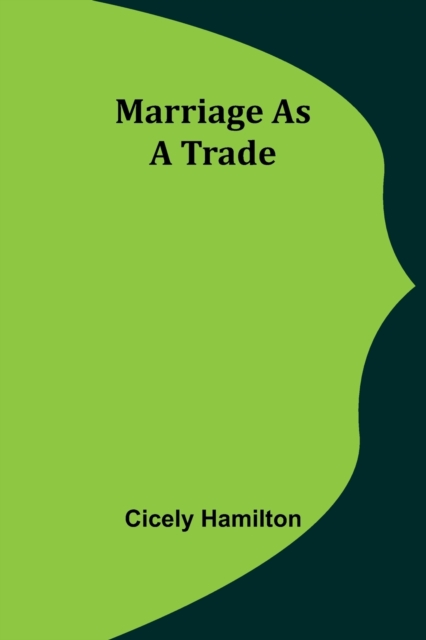 Marriage as a Trade, Paperback / softback Book