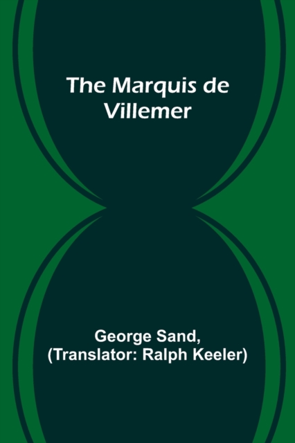 The Marquis de Villemer, Paperback / softback Book