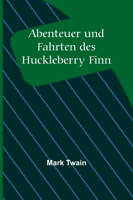 Abenteuer und Fahrten des Huckleberry Finn, Paperback / softback Book