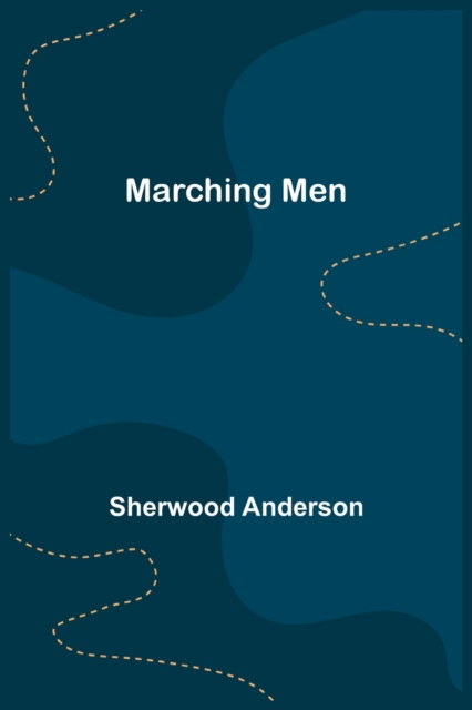 Marching Men, Paperback / softback Book