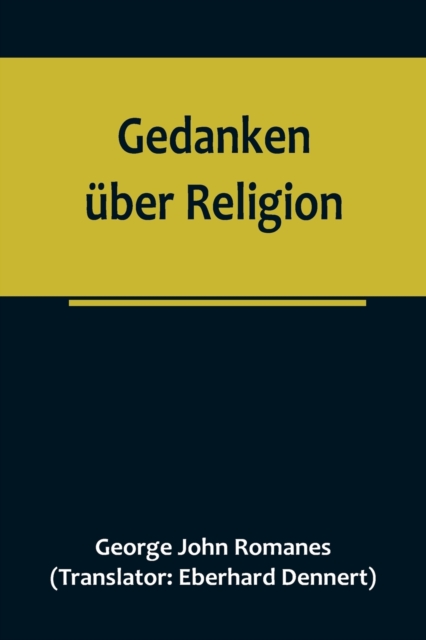 Gedanken uber Religion; Die religioese Entwicklung eines Naturforschers vom Atheismus zum Christentum., Paperback / softback Book