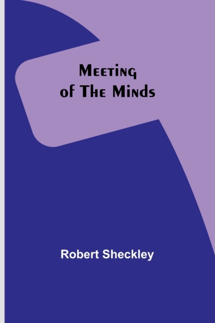 Meeting of the Minds, Paperback / softback Book