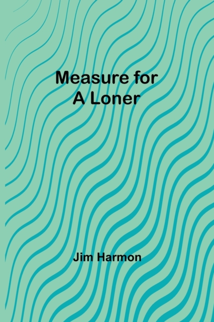 Measure for a Loner, Paperback / softback Book