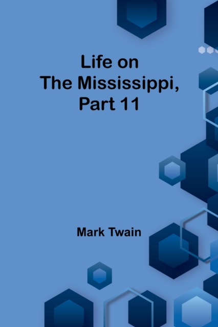 Life on the Mississippi, Part 11, Paperback / softback Book
