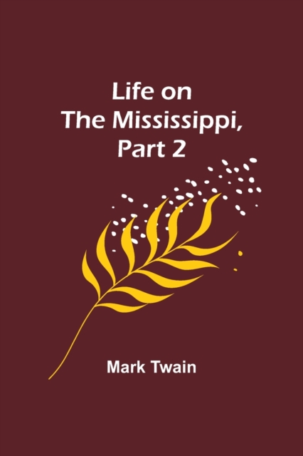 Life on the Mississippi, Part 2, Paperback / softback Book