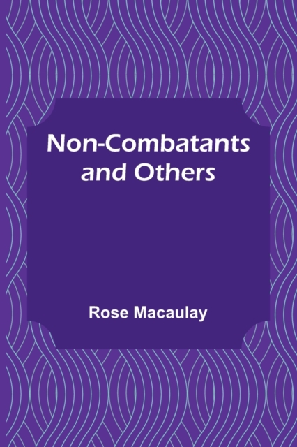 Non-combatants and Others, Paperback / softback Book