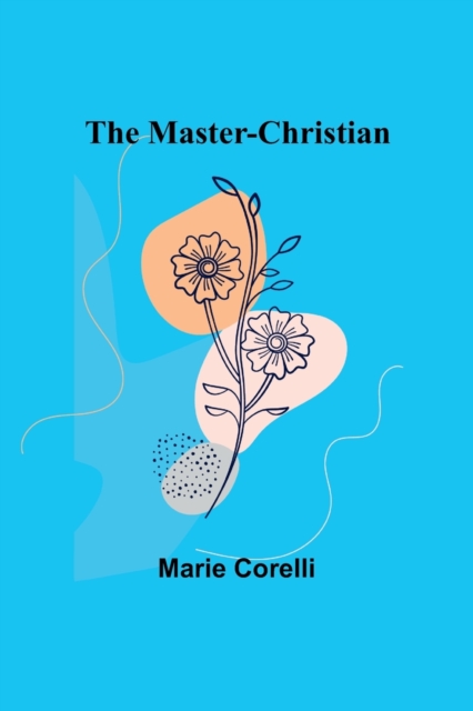 The Master-Christian, Paperback / softback Book