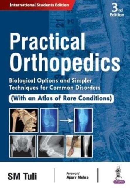 Practical Orthopedics : Biological Options and Simpler Techniques for Common Disorders, Paperback / softback Book