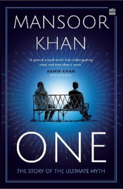 ONE : The Story of the Ultimate Myth by Khan, Hardback Book