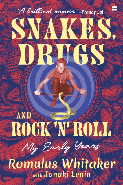 Snakes, Drugs and Rock 'N' Roll : My Early Years, Paperback / softback Book