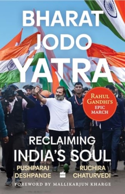 Bharat Jodo Yatra : Reclaiming India's Soul, Paperback / softback Book