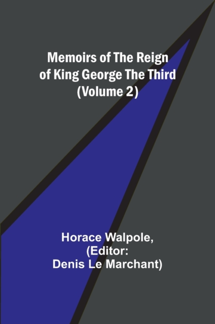 Memoirs of the Reign of King George the Third (Volume 2), Paperback / softback Book