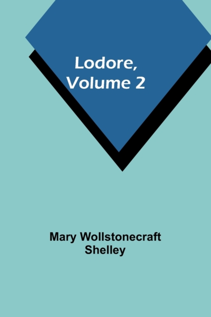 Lodore, Volume 2, Paperback / softback Book