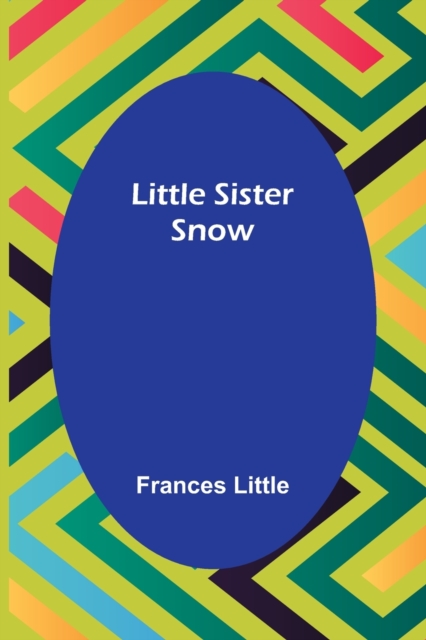 Little Sister Snow, Paperback / softback Book