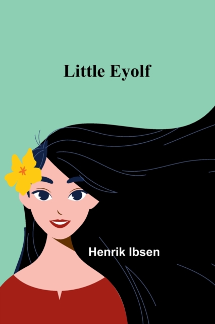 Little Eyolf, Paperback / softback Book