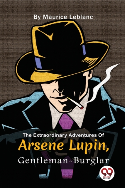 The Extraordinary Adventures of Ars?Ne Lupin, Gentleman-Burglar, Paperback / softback Book