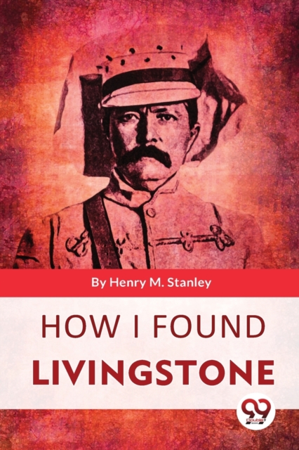 How I Found Livingstone, Paperback / softback Book