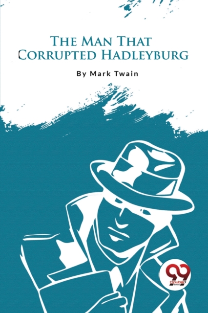The Man That Corrupted Hadleyburg, Paperback / softback Book