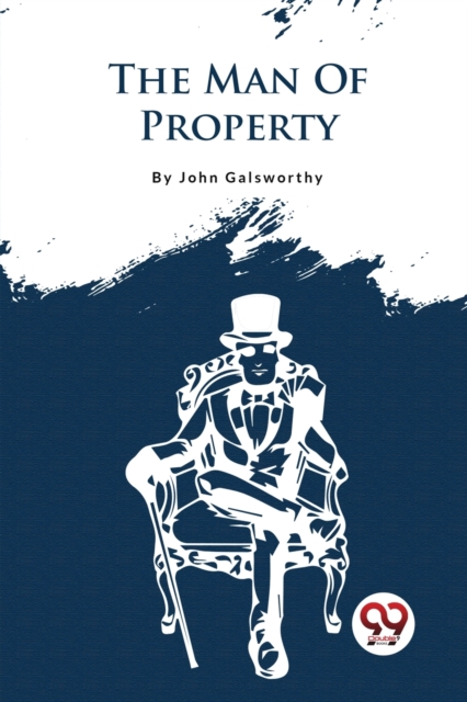 The Forsyte Saga : The Man of Property, Paperback / softback Book
