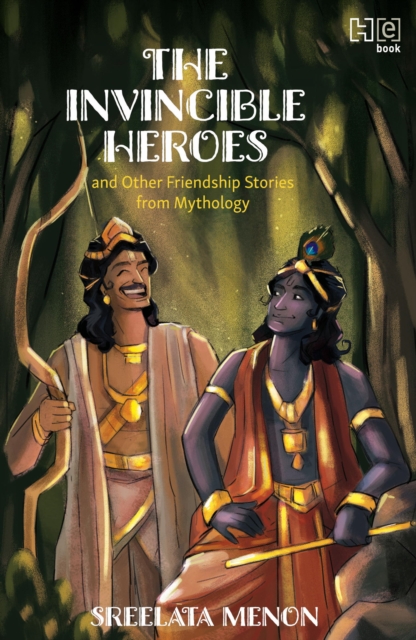 The Invincible Heroes and Other Friendship Stories from Mythology, EPUB eBook