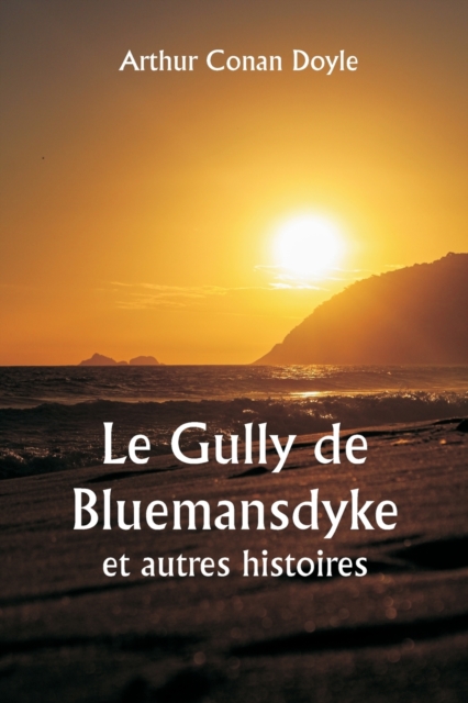 Le Gully de Bluemansdyke et autres histoires, Paperback / softback Book