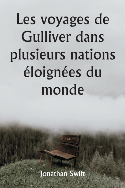 Les voyages de Gulliver dans plusieurs nations eloignees du monde, Paperback / softback Book