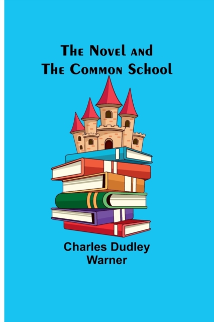 The Novel and the Common School, Paperback / softback Book