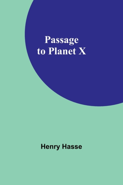 Passage to Planet X, Paperback / softback Book